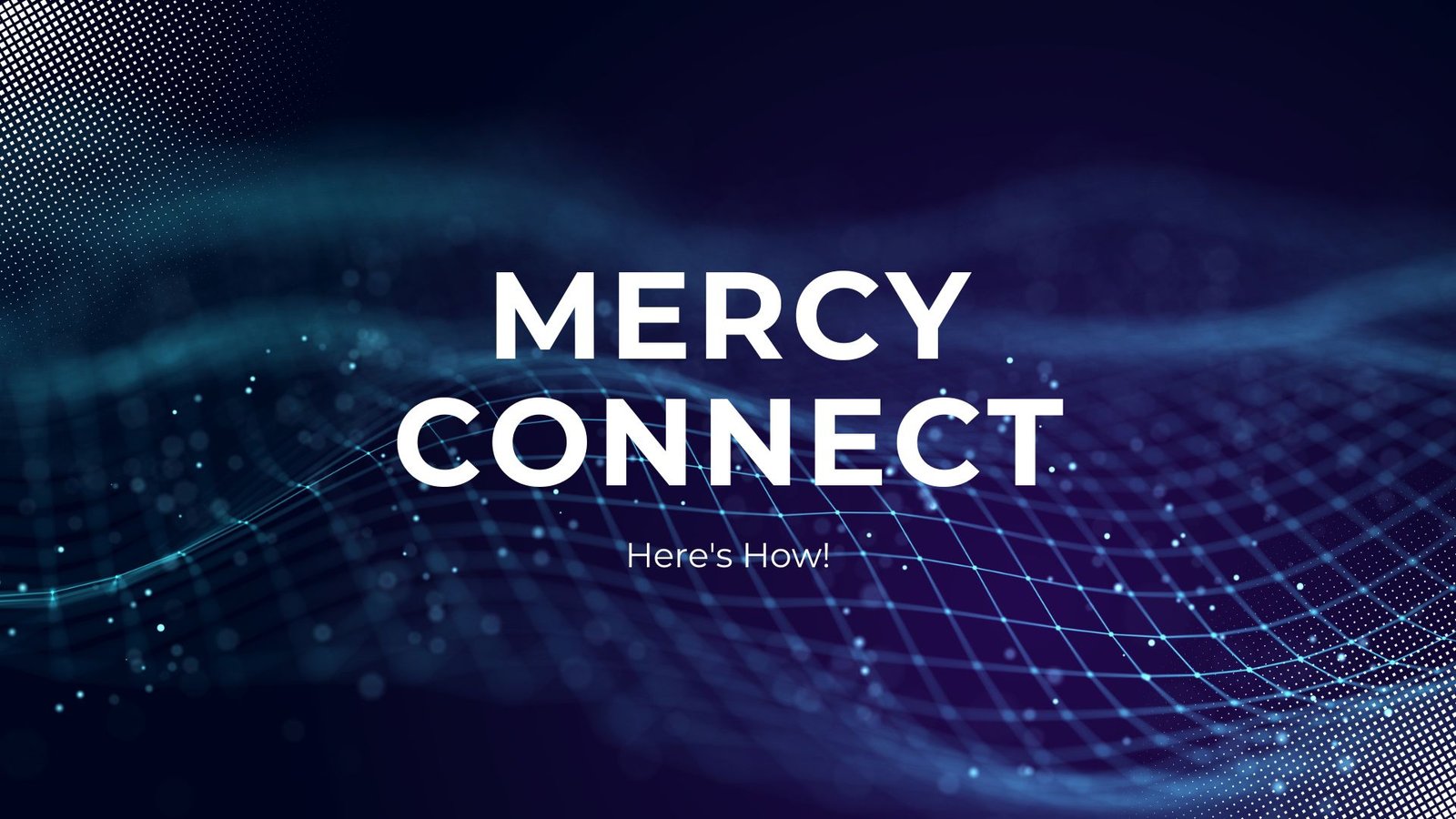 Unlock the Full Potential of Mercy Connect – Here's How!